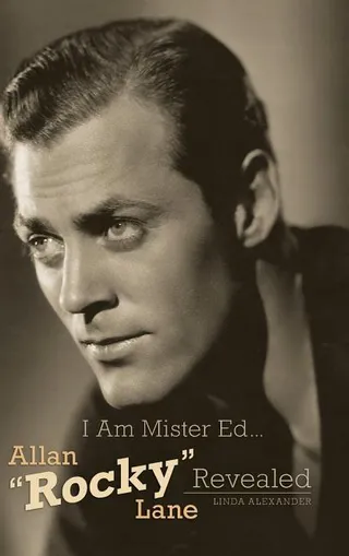 I Am Mister Ed...Allan "Rocky" Lane Revealed