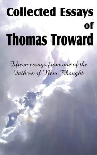 Collected Essays of Thomas Troward