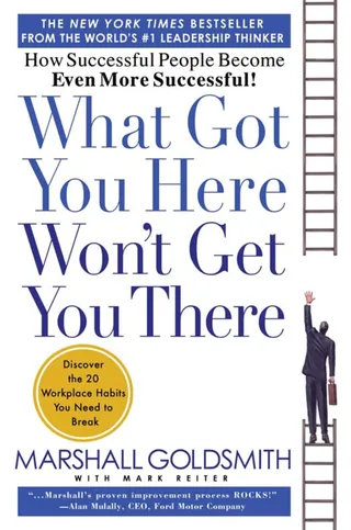 What Got You Here Won't Get You There