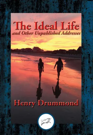Ideal Life and Other Unpublished Addresses