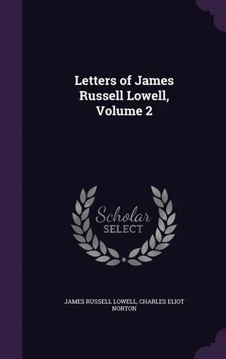 Letters of James Russell Lowell