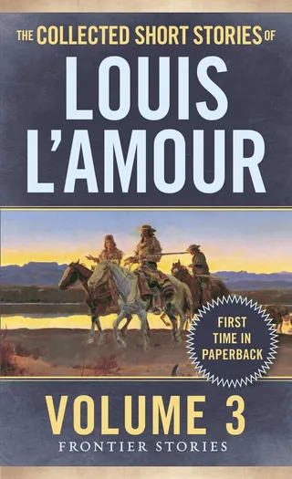 The Collected Short Stories of Louis l'Amour, Volume 3
