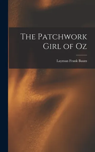 The Patchwork Girl of Oz