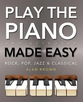 Play the Piano and Keyboard Made Easy