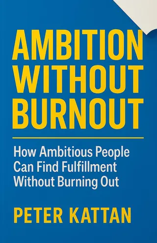 Ambition Without Burnout