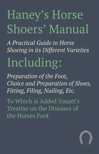 Haney's Horse Shoers' Manual