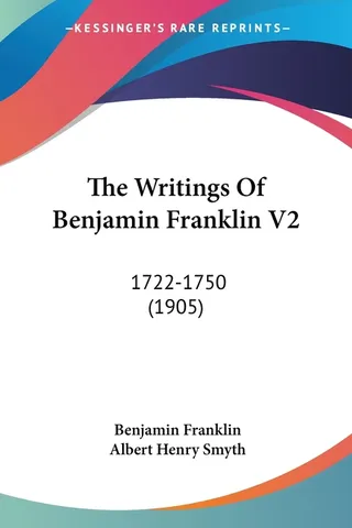 The Writings Of Benjamin Franklin
