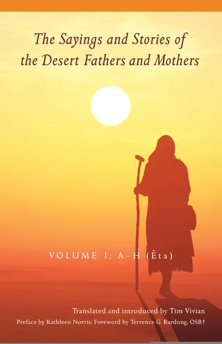 Sayings and Stories of the Desert Fathers and Mothers