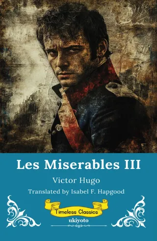 Les Miserables Volume III | Timeless Classics