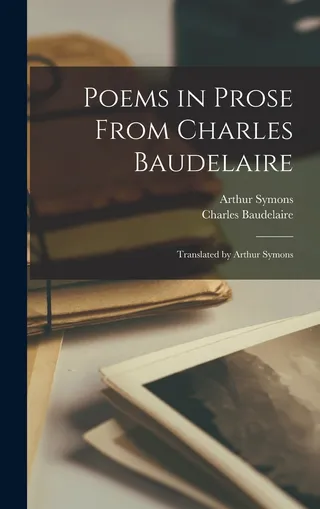 Poems in Prose From Charles Baudelaire