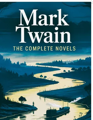Mark Twain: The Complete Novels