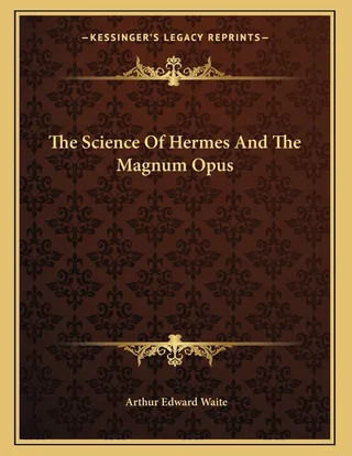 The Science Of Hermes And The Magnum Opus