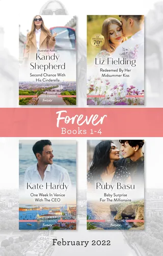 Second Chance with His Cinderella / Redeemed by Her Midsummer Kiss / One Week in Venice with the CEO / Baby Surprise for the Millionaire