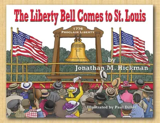 The Liberty Bell Comes to St. Louis