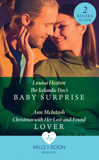 Icelandic Doc's Baby Surprise / Christmas with Her Lost-and-Found Lover