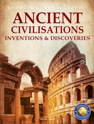 Inventions & Discoveries: Ancient Civilisation