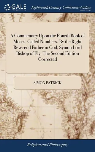 A Commentary Upon the Fourth Book of Moses, Called Numbers