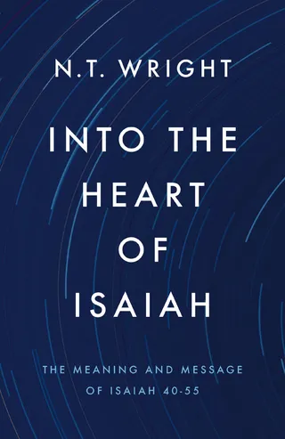 Into the Heart of Isaiah