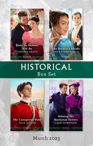 Only An Heiress Will Do / The Duchess Charade / The Unexpected Duke / Winning His Manhattan Heiress