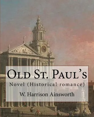 Old St. Paul's novel . By