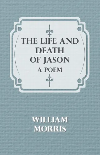 The Life and Death of Jason: A Poem