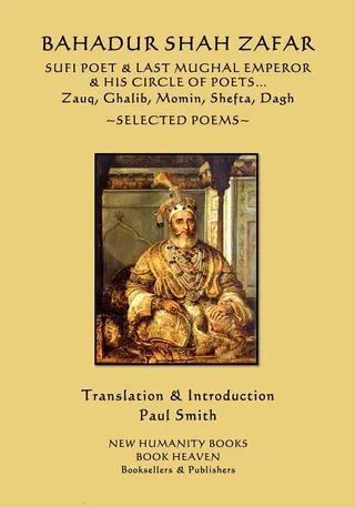 Bahadur Shah Zafar - Sufi Poet & Last Mughal Emperor & his Circle of Poets