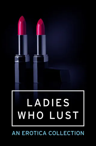 Ladies Who Lust