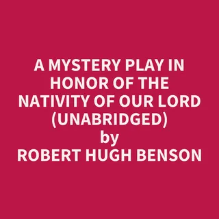 Mystery Play in Honor of the Nativity of Our Lord