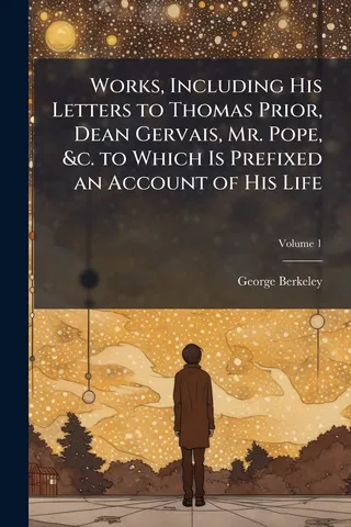 Works, Including His Letters to Thomas Prior, Dean Gervais, Mr. Pope, &c. to Which Is Prefixed an Account of His Life