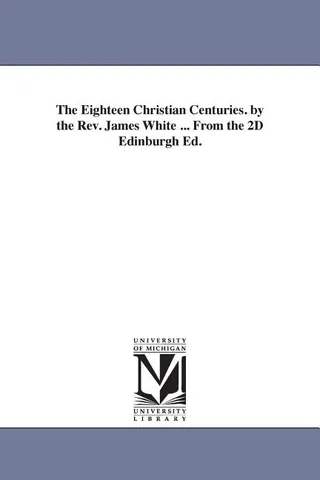 The Eighteen Christian Centuries