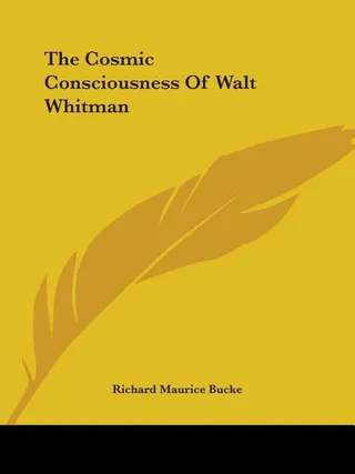 The Cosmic Consciousness Of Walt Whitman