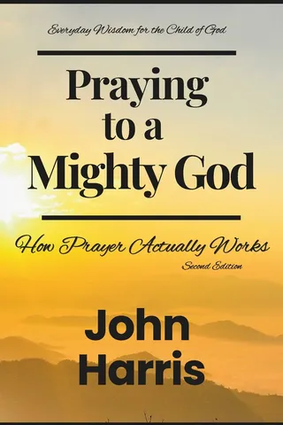 Praying to a Mighty God