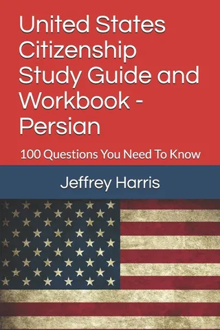 United States Citizenship Study Guide and Workbook - Persian