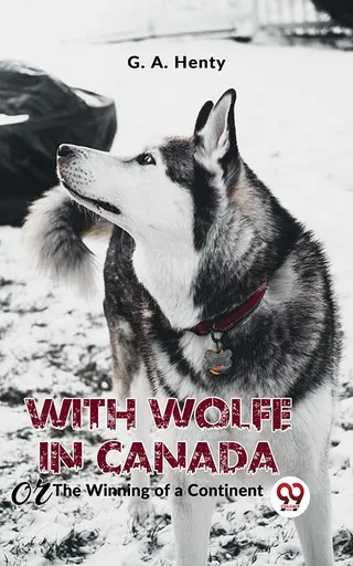 With Wolfe In Canada