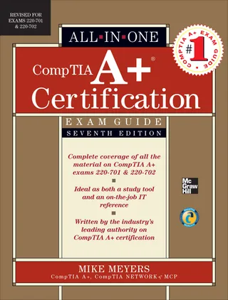 CompTIA A+ Certification All-in-One Exam Guide