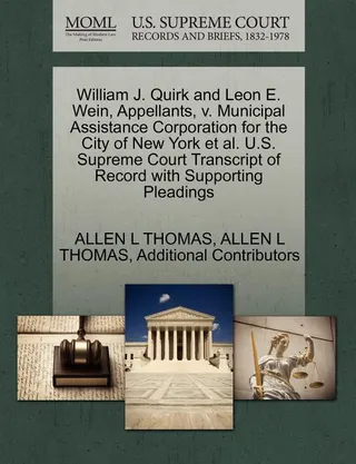 William J. Quirk and Leon E. Wein, Appellants, v. Municipal Assistance Corporation for the City of New York et al.