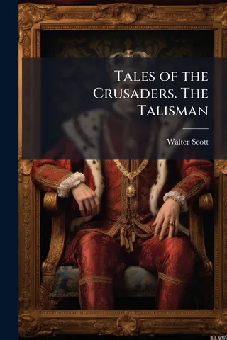 Tales of the Crusaders. The Talisman