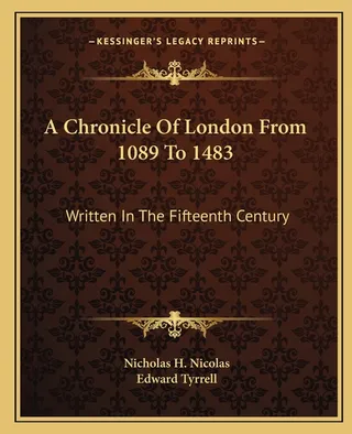 A Chronicle Of London From 1089 To 1483