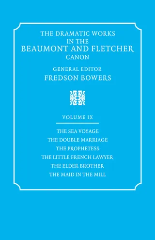 The Dramatic Works in the Beaumont and Fletcher Canon