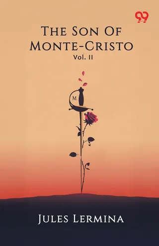 The Son Of Monte-Cristo Vol. II