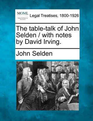 The Table-Talk of John Selden