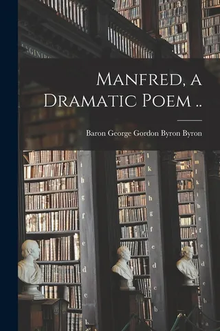 Manfred, a Dramatic Poem