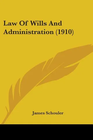 Law Of Wills And Administration 1910