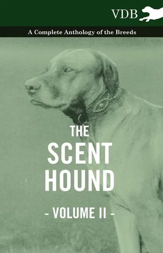 The Scent Hound Vol. II.