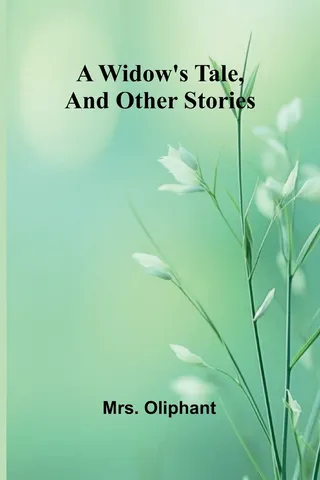 A Widow's Tale, and Other Stories