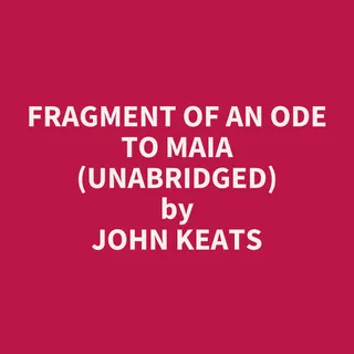 Fragment of an Ode to Maia