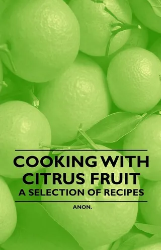 Cooking with Citrus Fruit