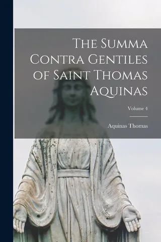 The Summa Contra Gentiles of Saint Thomas Aquinas Volume 4