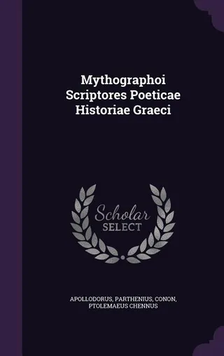 Mythographoi Scriptores Poeticae Historiae Graeci