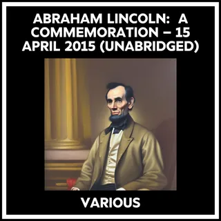 Abraham Lincoln: A Commemoration
